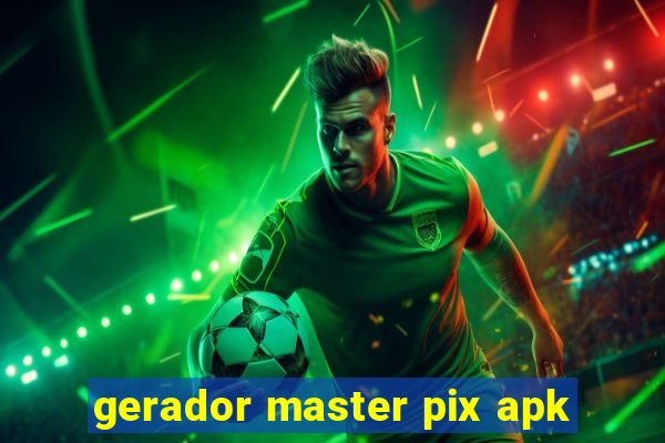 gerador master pix apk